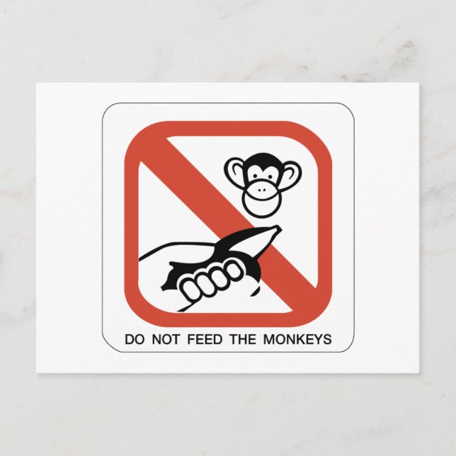 Do Not Feed The Monkey I Postcard (Front)