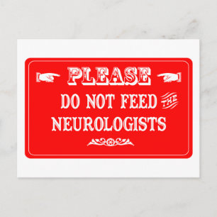 Do Not Feed The Neurologists Postcard
