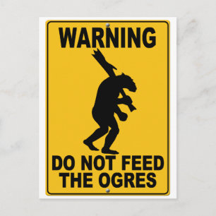 Do Not Feed the Ogres Postcard