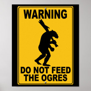 Do Not Feed the Ogres Poster