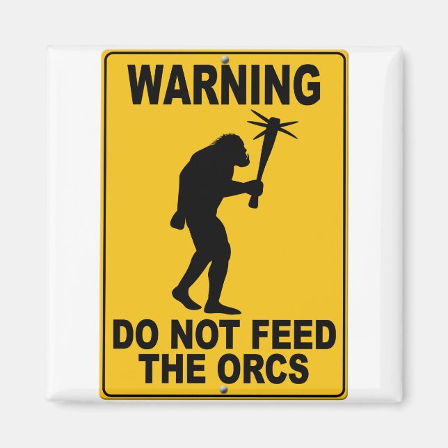 Do Not Feed the Orcs Magnet (Front)