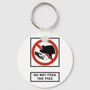 Do Not Feed the Pigs Highway Sign Key Ring