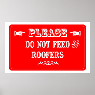 Do Not Feed The Roofers Poster