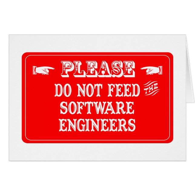 Do Not Feed The Software Engineers (Front Horizontal)