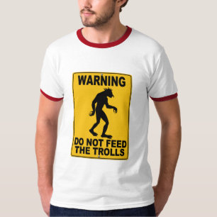 Do Not Feed the Trolls T-Shirt