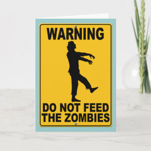 Do Not Feed the Zombies Card