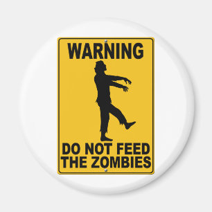 Do Not Feed the Zombies Magnet