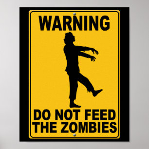 Do Not Feed the Zombies Poster