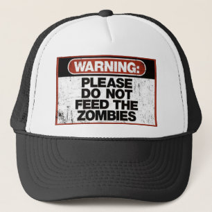 Do not Feed the Zombies T-shirts Trucker Hat