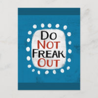 Do Not Freak Out Postcard
