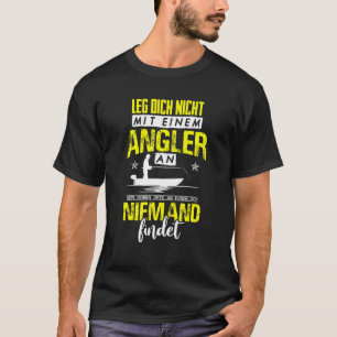 Do Not Get Fishing With A Fisherman T-Shirt