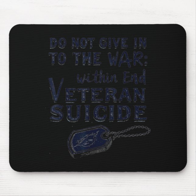 Do Not Give In To The War Within End Veteran Mouse Pad (Front)