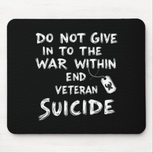 Do Not Give In To The War Within End Veteran Mouse Pad