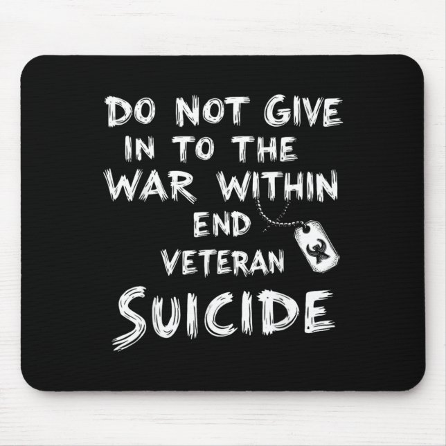 Do Not Give In To The War Within End Veteran Mouse Pad (Front)