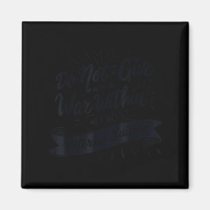 Do Not Give In To The War Within End Veteran Suici Magnet