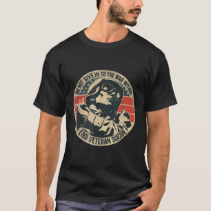 Do Not Give In To The War Within End Veteran Suici T-Shirt