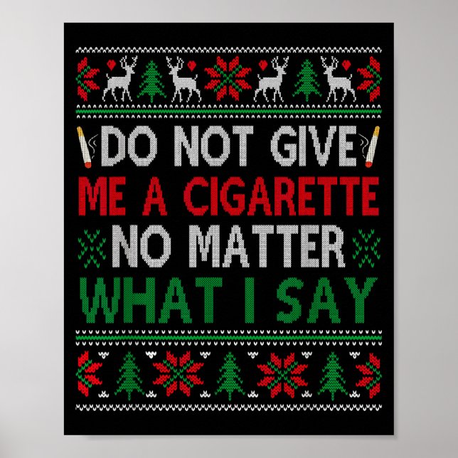 Do Not Give Me Cigarette No What I Say Ugly Christ Poster (Front)