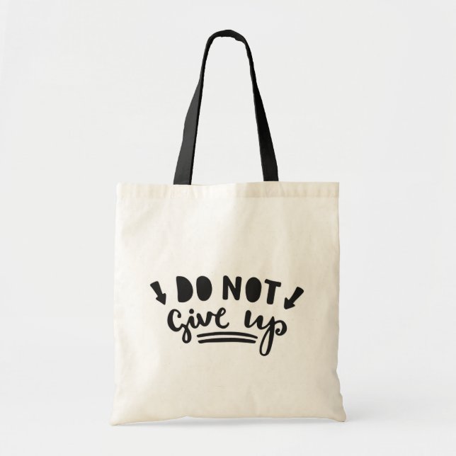 Do Not Give Up Tote Bag (Front)