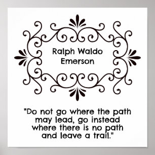 "Do not go where the path may lead you Poster