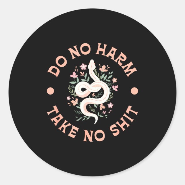 Do Not Harm Take No Funny Sarcastic Quotes Sarcasm Classic Round Sticker (Front)