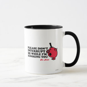 Do Not Interrupt Mr. Rude Mug
