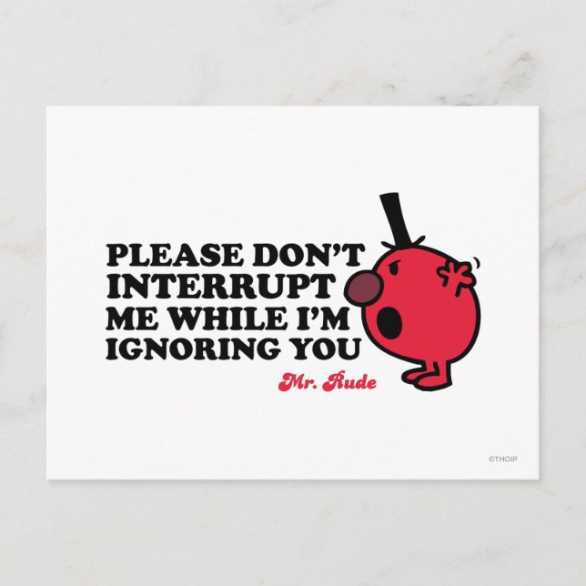 Do Not Interrupt Mr. Rude Postcard (Front)