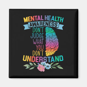 Do Not Judge What You Do Not Understand Mental Hea Magnet