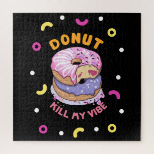 Do Not Kill My Vibe donut Jigsaw Puzzle