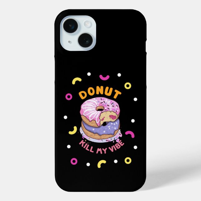 Do Not Kill My Vibe doughnut Case-Mate iPhone Case (Back)