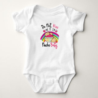 Do Not Kiss Me If I'm Nacho Baby Funny Bodysuit