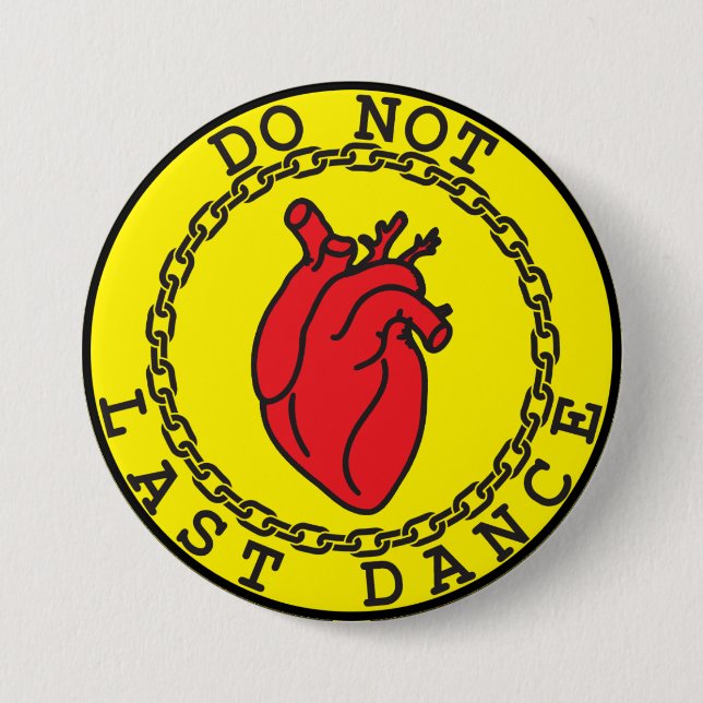 Do Not Last Dance 7.5 Cm Round Badge (Front)