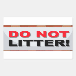 Do Not Litter  Rectangular Sticker