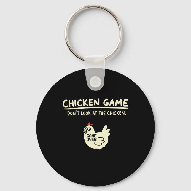 Do Not Look Chicken Game  Key Ring (Front)