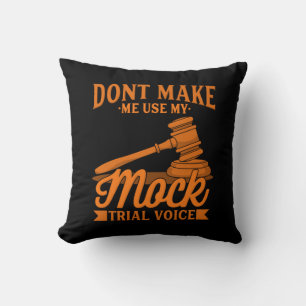 Do Not Make Lawyer Use My Mock Trial Voice Cushion