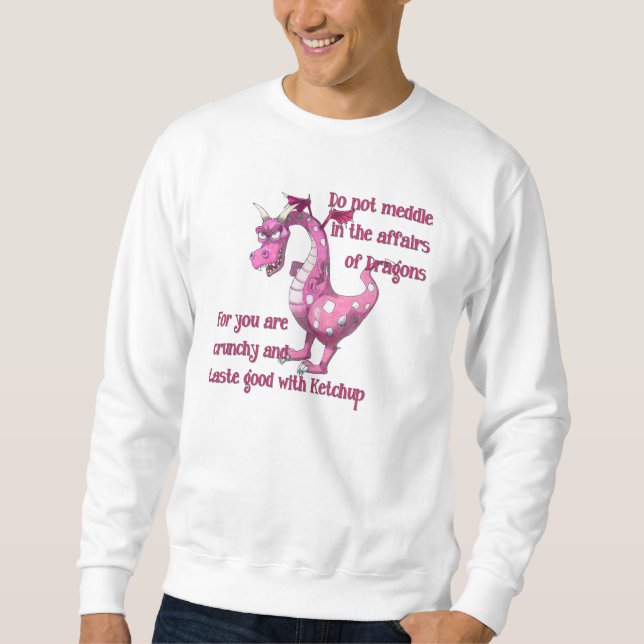 Do Not Meddle Dragon Sweatshirt (Front)
