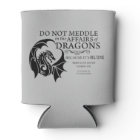 Do Not Meddle With Dragons Cooler