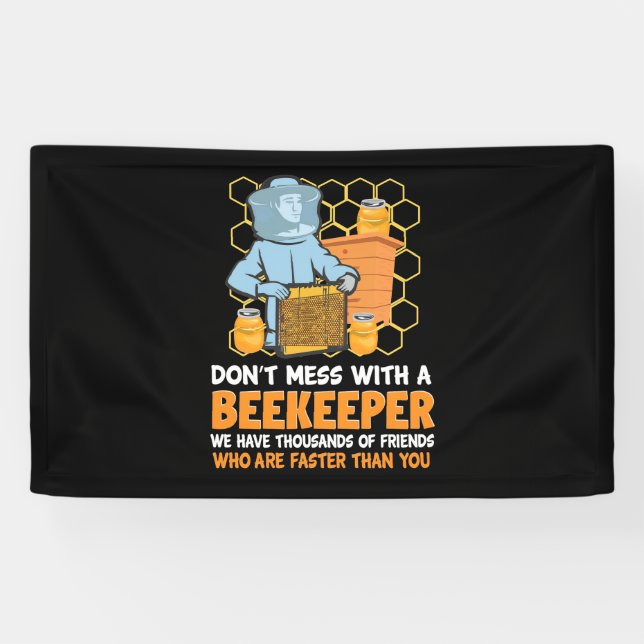 Do Not Mess With A Beekeeper Banner (Horizontal)