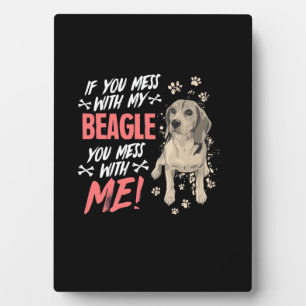 Do Not Mess With My Beagle Dog Plaque