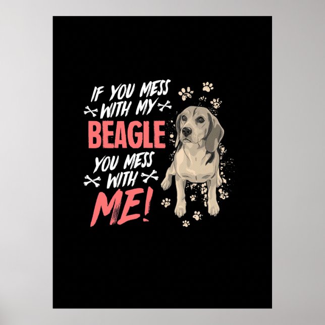 Do Not Mess With My Beagle Dog Poster (Front)