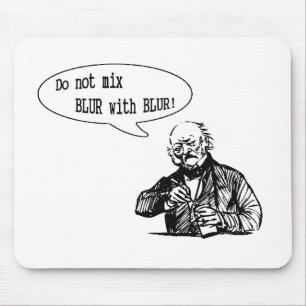 Do Not Mix BLUR with BLUR Mouse Pad