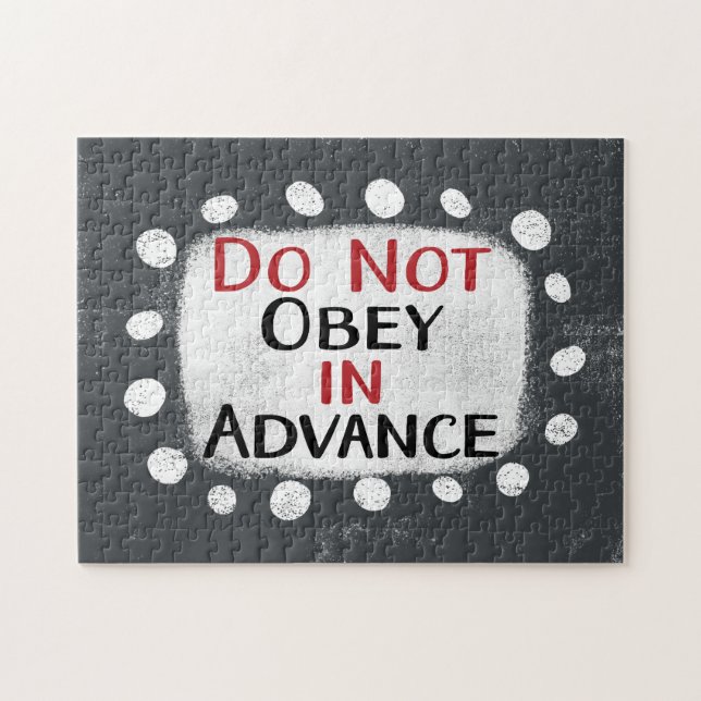 Do Not Obey In Advance Jigsaw Puzzle (Horizontal)