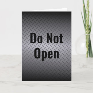 Do Not Open Greeting Card