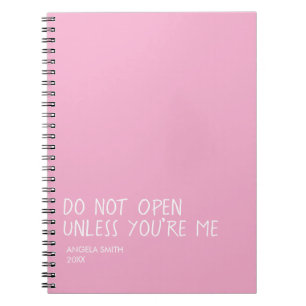 Do Not Open Unless You’re Me Notebook – Funny
