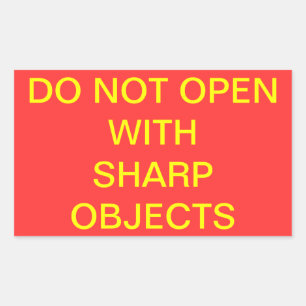 Do Not Open With Sharp Objects Rectangular Sticker
