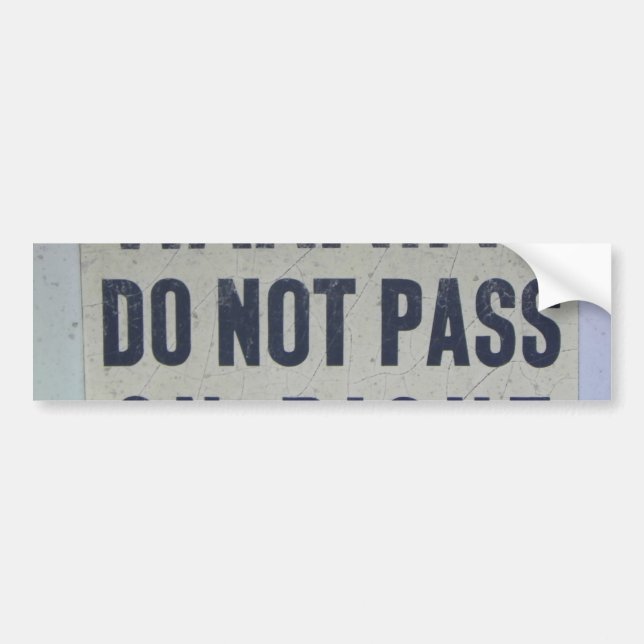 DO NOT PASS for your bumper Sticker (Front)