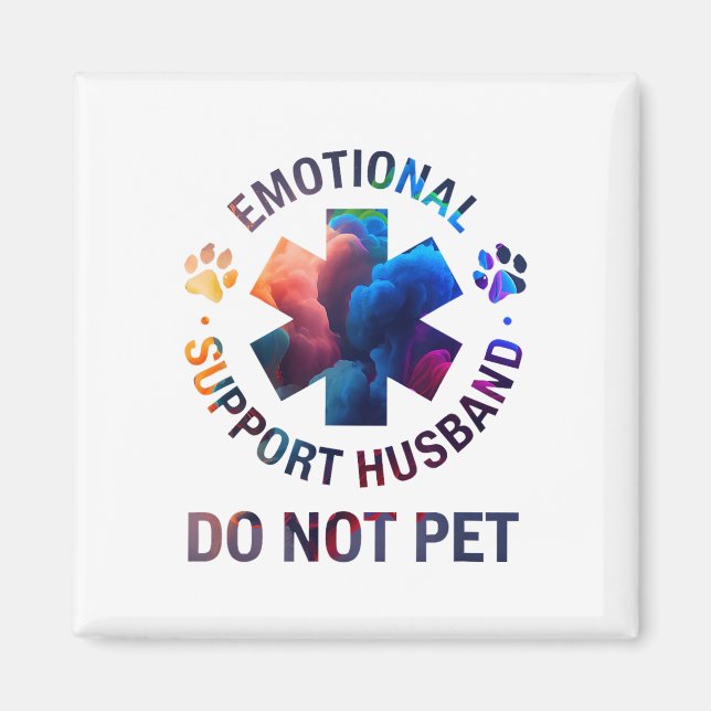 Do Not Pet Emotional Support Husband  Magnet (Front)