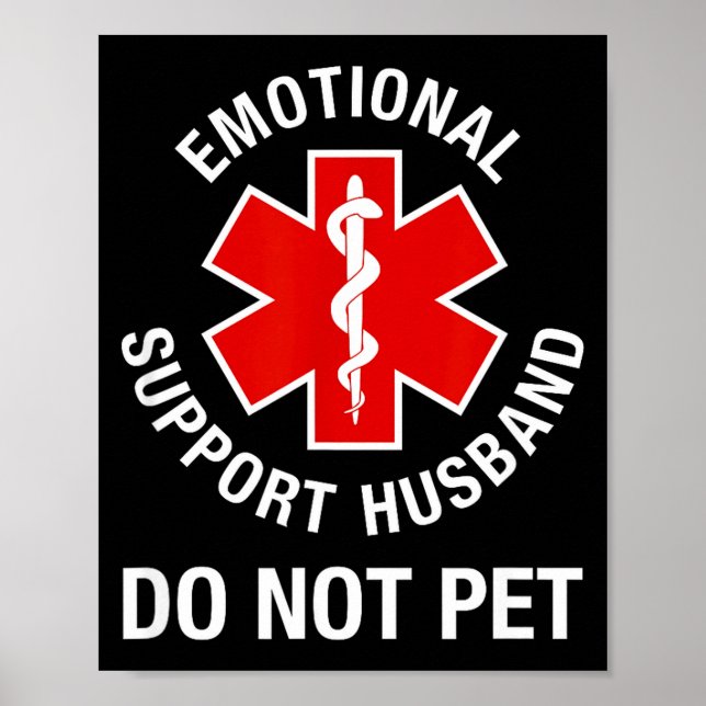 Do Not Pet Emotional Support Husband Poster (Front)