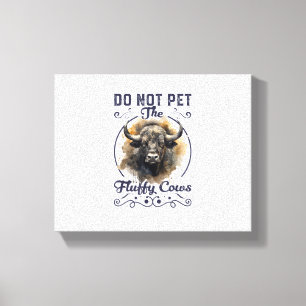 Do Not Pet The Fluffy Cows Bison Yellowstone Park  Canvas Print
