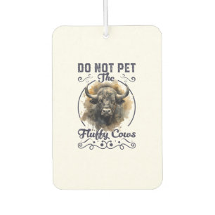 Do Not Pet The Fluffy Cows Bison Yellowstone Park  Car Air Freshener