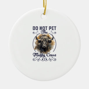 Do Not Pet The Fluffy Cows Bison Yellowstone Park  Ceramic Tree Decoration